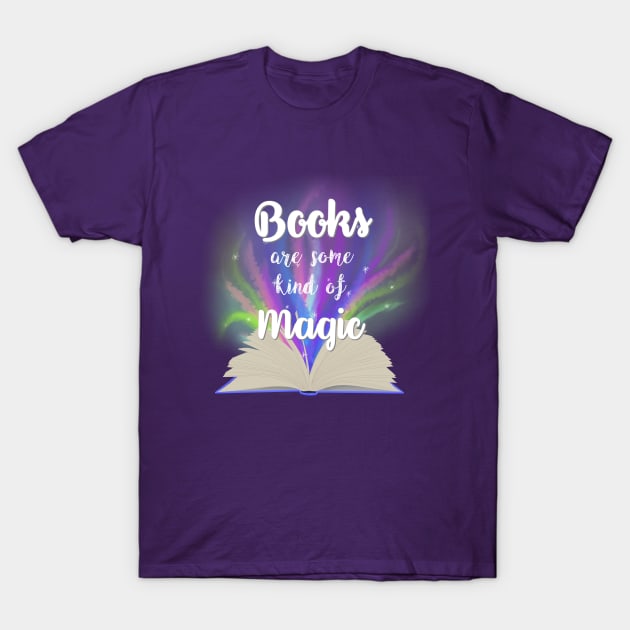 Books are some kind of magic T-Shirt by angiedf28